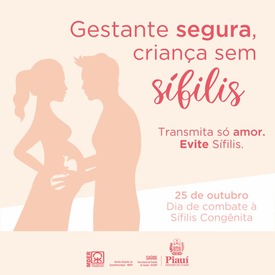 Dia D de conscientização da Sífilis Congênita terá programação na Maternidade Evangelina Rosa