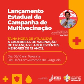 Governo do Piauí vai lançar Campanha de Multivacinação em Teresina e Alvorada do Gurgueia